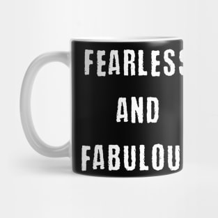 Fearless and fabulous Mug